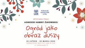 „Ogród jako obraz duszy” – wystawa prac Agnieszki Hubeny-Żukowskiej